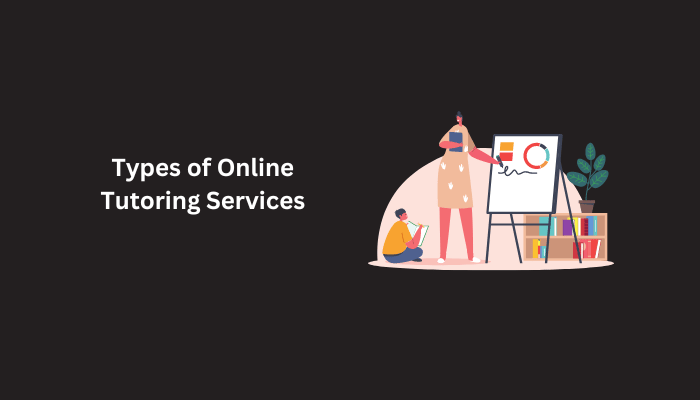 Types of Online Tutoring Services